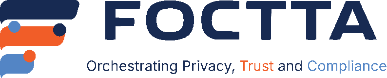 FOCTTA - Orchestrating Privacy, Trust and Compliance